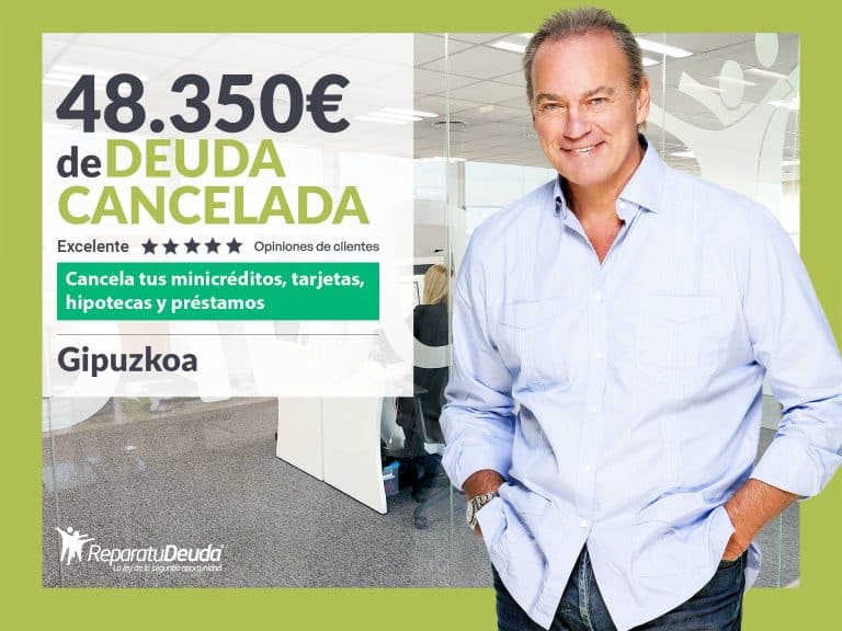 Repara tu Deuda Abogados cancela 48.350 € en Gipuzkoa (País Vasco) con la Ley de Segunda Oportunidad