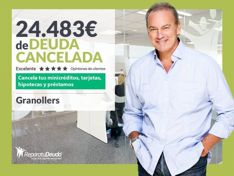 Repara tu Deuda Abogados cancela 24.483 € en Granollers (Barcelona) con la Ley de Segunda Oportunidad